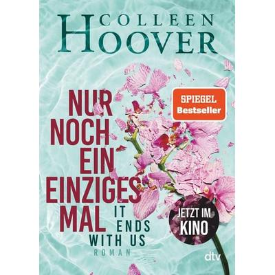Nur noch ein einziges Mal, Taschenbuch von Colleen Hoover, dtv