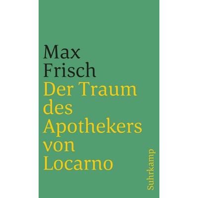 Der Traum des Apothekers von Locarno, Taschenbuch von Max Frisch, Suhrkamp, 978-3-518-38670-5