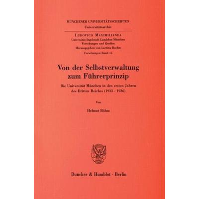 Von der Selbstverwaltung zum Führerprinzip., Taschenbuch von Helmut Böhm, Duncker & Humblot, 978-3-428-08218-6