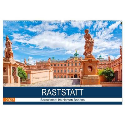 Raststatt - Barockstadt im Herzen Badens (Wandkalender 2027 DIN A2 quer), CALVENDO Monatskalender