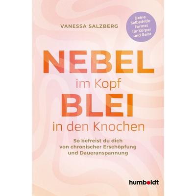Nebel im Kopf – Blei in den Knochen, Taschenbuch von Vanessa Salzberg, Humboldt Verlag, 978-3-8426-4295-9