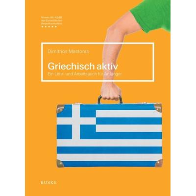 Griechisch aktiv, Taschenbuch von Dimitrios Mastoras, Buske, H, 978-3-96769-022-4