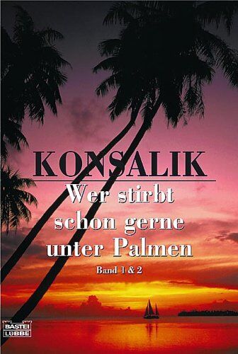 Konsalik, Heinz G. - Wer stirbt schon gerne unter Palmen 1 / 2. - Preis vom 10.10.2026 11:48:34 h