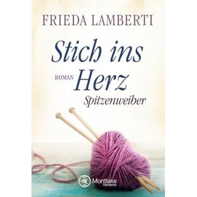 Stich ins Herz, Taschenbuch von Frieda Lamberti, Montlake Romance