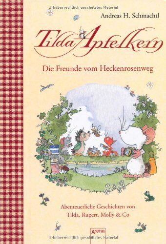 Schmachtl, Andreas H. - Tilda Apfelkern. Die Freunde vom Heckenrosenweg: Abenteuerliche Geschichten von Tilda, Rupert, Molly & Co - Preis vom 17.10.2026 19:25:27 h
