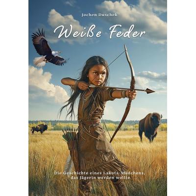 Weiße Feder, Gebundene Ausgabe von Jochen Duschek, Tredition, 978-3-384-54464-3
