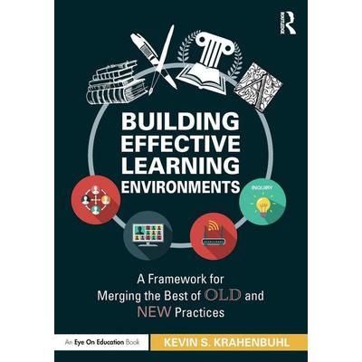 Building Effective Learning Environments, Taschenbuch von Kevin S. Krahenbuhl, Taylor & Francis, 978-0-367-72086-5