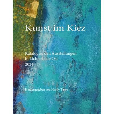 Kunst im Kiez, Taschenbuch von , BoD – Books on Demand, 978-3-7597-6871-1