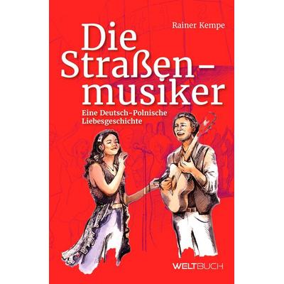 Die Straßenmusiker, Taschenbuch von Rainer Kempe, Weltbuch Verlag, 978-3-907347-53-9