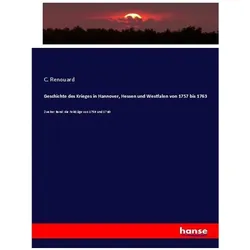 Geschichte des Krieges in Hannover, Hessen und Westfalen von 1757 bis 1763, Fachbücher von C. Renouard