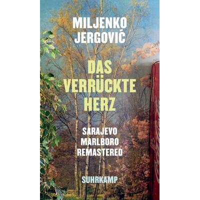 Das verrückte Herz, Gebundene Ausgabe von Miljenko Jergović, Suhrkamp, 978-3-518-43196-2