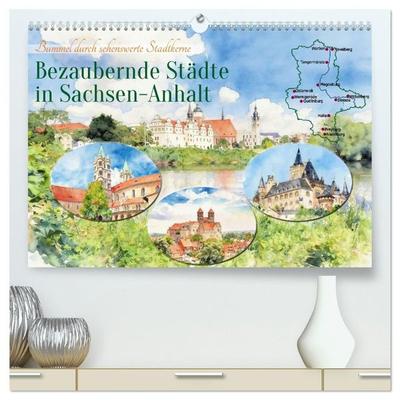 Bezaubernde Städte in Sachsen-Anhalt (hochwertiger Premium Wandkalender 2027 DIN A2 quer), Kunstdruck in Hochglanz