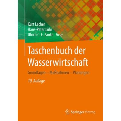Taschenbuch der Wasserwirtschaft, Gebundene Ausgabe von , Springer Fachmedien Wiesbaden GmbH, 978-3-658-31287-9