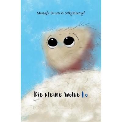 Die kleine Wolke Lo, Taschenbuch von Mustafa Barati, Epubli, 978-3-7584-4904-8