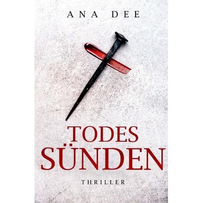 Todessünden, Taschenbuch von Ana Dee, Epubli, 978-3-7549-2551-5