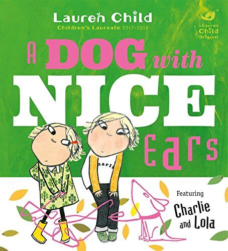 Lauren Child - A Dog With Nice Ears (Charlie and Lola, Band 6) - Preis vom 11.10.2026 15:43:13 h