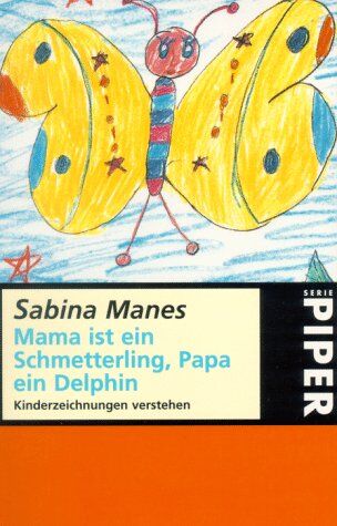 Sabina Manes - Mama ist ein Schmetterling, Papa ein Delphin - Preis vom 10.10.2026 11:48:34 h