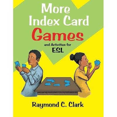 More Index Card Games and Activities for English, Taschenbuch von Raymond C. Clark, Pro Lingua Learning, 978-0-86647-370-5