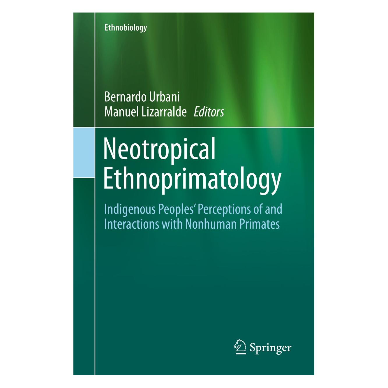 Springer Neotropical Ethnoprimatology (Englisch, Hardcover, Bernardo Urbani, Manuel Lizarralde) (9783030275037)