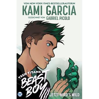 Teen Titans: Beast Boy - Jetzt wird's wild, Taschenbuch von Kami Garcia,Gabriel Picolo, Panini, 978-3-7416-2118-5