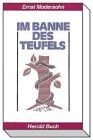 Ernst Modersohn - Im Banne des Teufels. Ein Wort der Information, Aufklärung und Warnung (Herold-Buch) - Preis vom 11.10.2026 03:10:56 h