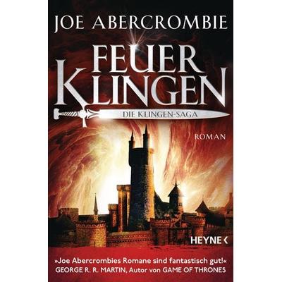 Feuerklingen - Die Klingen-Saga, Taschenbuch von Joe Abercrombie, Heyne, 978-3-453-31477-1