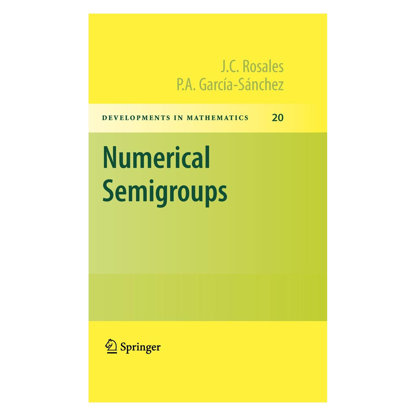 Springer Numerical Semigroups (Englisch, Hardcover, J.C. Rosales, P. A. García-Sánchez) (9781441901590)