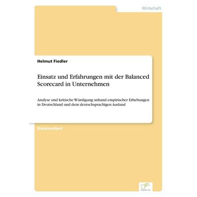 Einsatz und Erfahrungen mit der Balanced Scorecard in Unternehmen, Taschenbuch von Helmut Fiedler, GRIN, 978-3-8386-6885-7