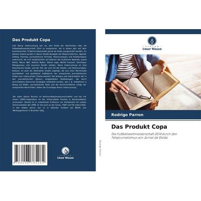 Das Produkt Copa, Taschenbuch von Rodrigo Parron, Verlag Unser Wissen, 978-620-8-78528-4