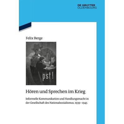 Hören und Sprechen im Krieg, Gebundene Ausgabe von Felix Berge, De Gruyter Oldenbourg, 978-3-11-165574-1