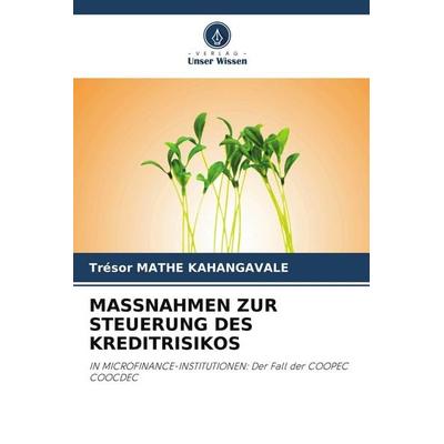 MASSNAHMEN ZUR STEUERUNG DES KREDITRISIKOS, Taschenbuch von Trésor Mathe Kahangavale, Verlag Unser Wissen