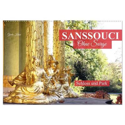 Sanssouci - Ohne Sorge - Schloss und Park (Wandkalender 2027 DIN A2 quer), CALVENDO Monatskalender