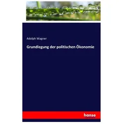 Grundlegung der politischen Ökonomie, Fachbücher von Adolph Wagner