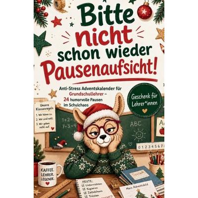 Bitte nicht schon wieder Pausenaufsicht!, Taschenbuch von Clara Feder, KIV Verlag, 978-3-913189-00-0