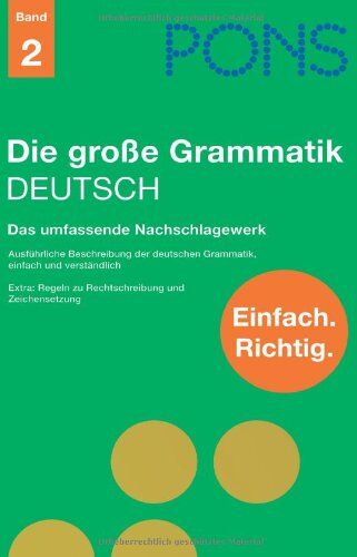 Ines Balcik - PONS Einfach richtig, Band 2: Die große Grammatik - Deutsch: Das umfassende Nachschlagewerk - Preis vom 02.10.2026 23:42:20 h