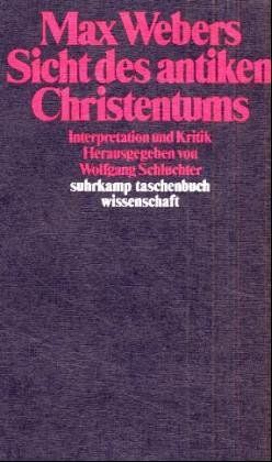 Wolfgang Schluchter - Max Webers Sicht des antiken Christentums. Interpretation und Kritik. - Preis vom 13.10.2026 11:25:28 h