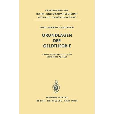 Grundlagen der Geldtheorie, Taschenbuch von Emil M. Claassen, Springer Berlin, 978-3-642-67495-2