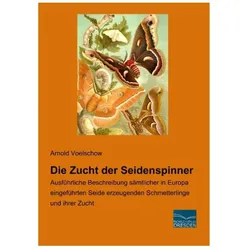 Voelschow:Die Zucht der Seidenspinner, Ratgeber von Arnold Voelschow