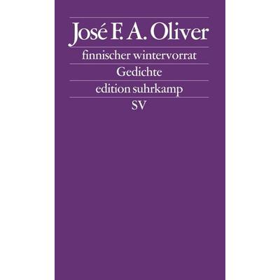 finnischer wintervorrat, Taschenbuch von José F. A. Oliver, Suhrkamp, 978-3-518-12397-3