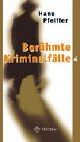 Hans Pfeiffer - Berühmte Kriminalfälle 4 - Preis vom 11.10.2026 03:10:56 h