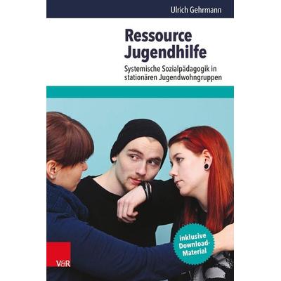Ressource Jugendhilfe, Taschenbuch von Ulrich Gehrmann, Vandenhoeck + Ruprecht, 978-3-525-40466-9