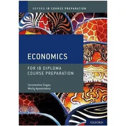 Oxford IB Diploma Programme: IB Course Preparation Economics Student Book, Schulbücher von Marily Apostolakou, Constantine Ziogas