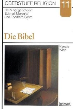 Renate Wind - Oberstufe Religion, H.11, Die Bibel - Preis vom 13.10.2026 11:25:28 h