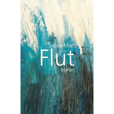 Flut, Taschenbuch von Sabas Martín, Konkursbuch, 978-3-88769-759-4