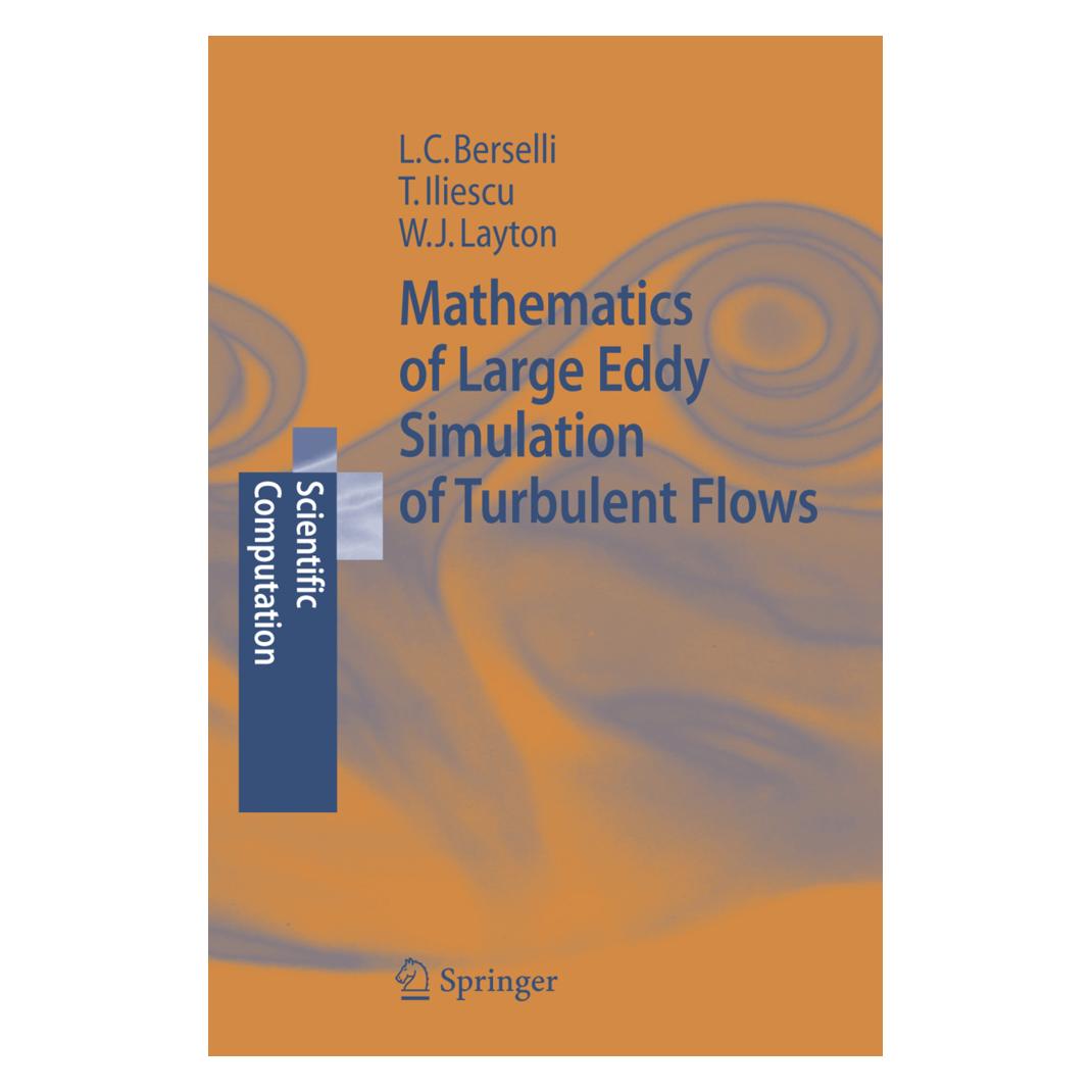 Springer Mathematics of Large Eddy Simulation of Turbulent Flows (Englisch, Softcover, Luigi Carlo Berselli, Traian Iliescu, William J Layton) (55374486)