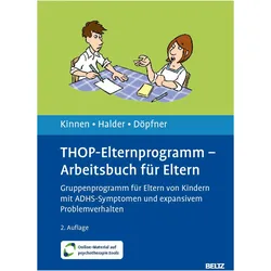 THOP-Elternprogramm - Arbeitsbuch für Eltern, Fachbücher von Claudia Kinnen, Manfred Döpfner, Joya Halder