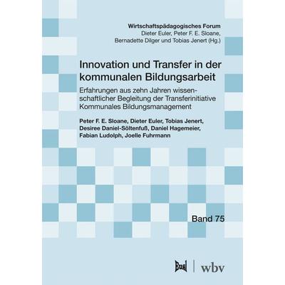 Innovation und Transfer in der kommunalen Bildungsarbeit, Taschenbuch von Peter F. E. Sloane,Dieter Euler,Tobias Jenert,Desiree