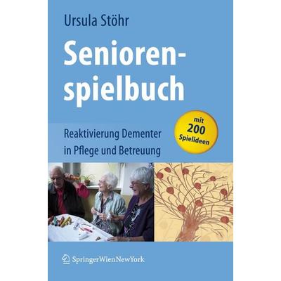 Seniorenspielbuch, Taschenbuch von Ursula Stöhr, Springer Wien, 978-3-211-72016-5