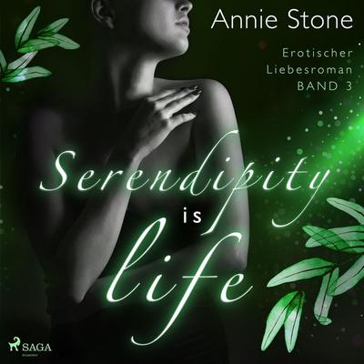 Serendipity is life: Erotischer Liebesroman (She flies with her own wings 3) - Annie Stone, Audio, 9788728477298