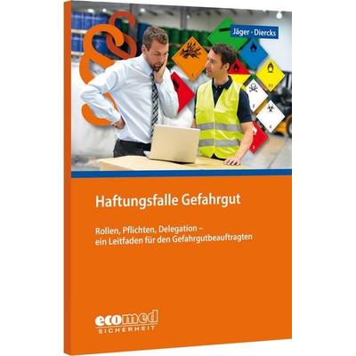 Haftungsfalle Gefahrgut, Taschenbuch von Bernhard Jäger,Matthias Diercks, Ecomed-Storck, 978-3-609-68122-1